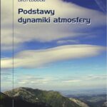 Tytuł: Podstawy dynamiki atmosfery
Autor: Lech Łobocki
Wydawnictwo: Oficyna Wydawnicza Politechniki Warszawskiej
Formaty: PDF