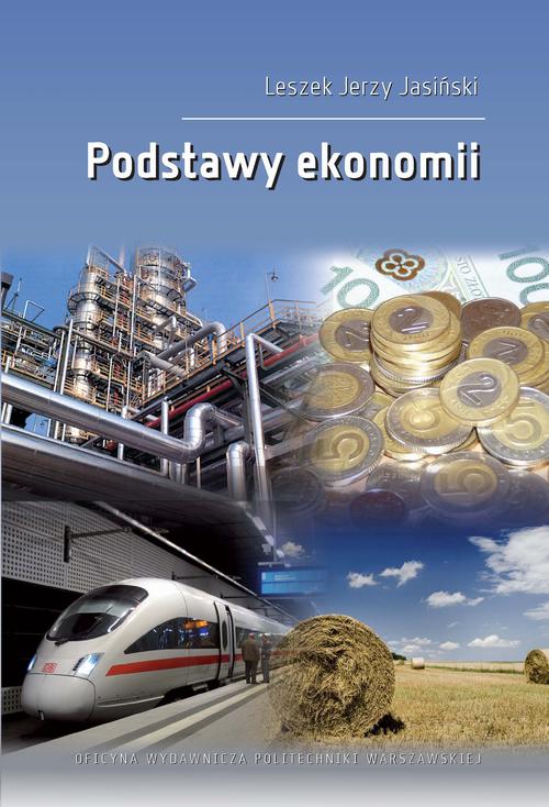 Tytuł: Podstawy ekonomii
Autor: Leszek Jerzy Jasiński
Wydawnictwo: Oficyna Wydawnicza Politechniki Warszawskiej
Formaty: PDF