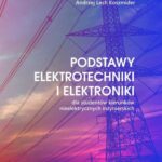 Tytuł: Podstawy elektrotechniki i elektroniki
Autor: Andrzej Lech Koszmider
Wydawnictwo: Akademia Humanistyczno-Ekonomiczna w Łodzi
Formaty: PDF