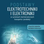 Tytuł: Podstawy elektrotechniki i elektroniki w systemach mechatronicznych transportu i produkcji. Skrypt dla studentów kierunków technicznych
Autor: Marek Nowakowski, Bogdan Werpachowski
Wydawnictwo: Państwowa Uczelnia Zawodowa im. prof. E F. Szczepanika
Formaty: PDF