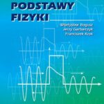Tytuł: Podstawy fizyki
Autor: Władysław Bogusz, Jerzy Garbarczyk, Franciszek Krok
Wydawnictwo: Oficyna Wydawnicza Politechniki Warszawskiej
Formaty: PDF