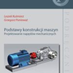 Tytuł: Podstawy konstrukcji maszyn. Projektowanie napędów mechanicznych
Autor: Leszek Kuśmierz, Grzegorz Ponieważ
Wydawnictwo: Politechnika Lubelska
Formaty: PDF