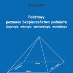 Podstawy poznania bezpieczeństwa podmiotu. Aksjologia, ontologia, epistemologia, metodologia — okładka e-booka