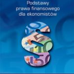 Tytuł: Podstawy prawa finansowego dla ekonomistów
Autor: Ewa Janik
Wydawnictwo: Wydawnictwo Uniwersytetu Ekonomicznego w Katowicach
Formaty: PDF