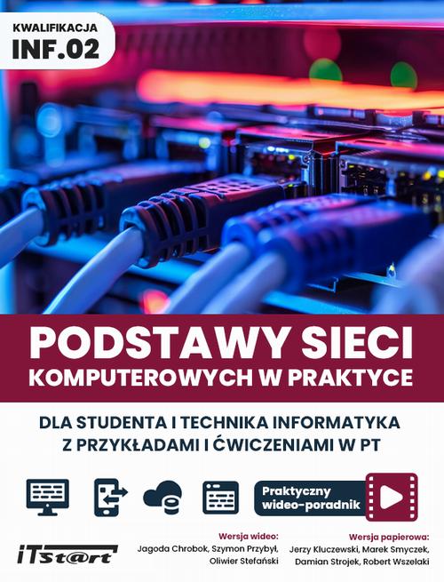 Podstawy sieci komputerowych w praktyce dla studentai technika informatyka z przykładami i ćwiczeniami w PT. — okładka e-booka