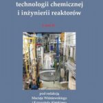 Tytuł: Podstawy technologii chemicznej i inżynierii reaktorów, część 1
Autor: Maciej Wiśniewski, Krzysztof Alejski
Wydawnictwo: Wydawnictwo Politechniki Poznańskiej
Formaty: PDF