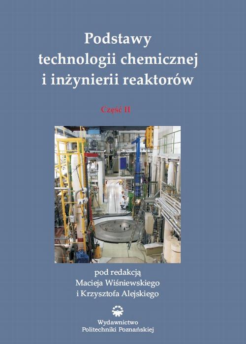 Tytuł: Podstawy technologii chemicznej i inżynierii reaktorów, część 1
Autor: Maciej Wiśniewski, Krzysztof Alejski
Wydawnictwo: Wydawnictwo Politechniki Poznańskiej
Formaty: PDF