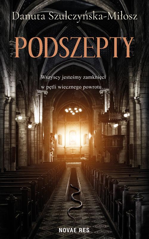 Tytuł: Podszepty
Autor: Danuta Szulczyńska-Miłosz
Wydawnictwo: Novae Res
Formaty: MOBI, EPUB