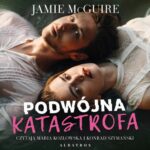 Tytuł: PODWÓJNA KATASTROFA
Autor: Jamie McGuire
Wydawnictwo: Albatros
Formaty: MP3
