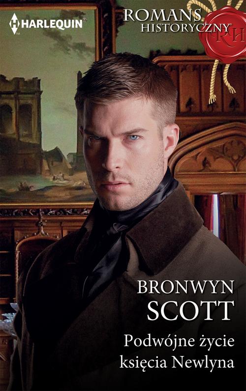 Tytuł: Podwójne życie księcia Newlyna
Autor: Bronwyn Scott
Wydawnictwo: Harlequin
Formaty: EPUB, MOBI
