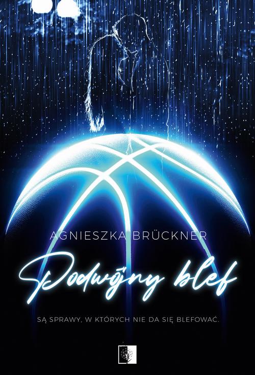 Tytuł: Podwójny blef
Autor: Agnieszka Brückner
Wydawnictwo: NieZwykłe
Formaty: EPUB, MOBI