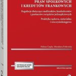 Podział majątku wspólnego z rozliczeniem praw spółkowych i kredytów frankowych. Regulacje dotyczące małżonków, konkubentów i partnerów związków  jednopłciowych. Praktyka sądowa, notarialna i wieczystoksięgowa — okładka e-booka