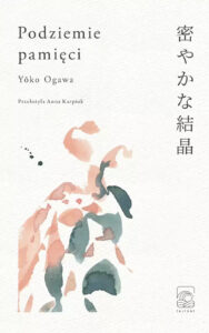 Tytuł: Podziemie pamięci
Autor: Yōko Ogawa
Wydawnictwo: Tajfuny
Formaty: EPUB, MOBI