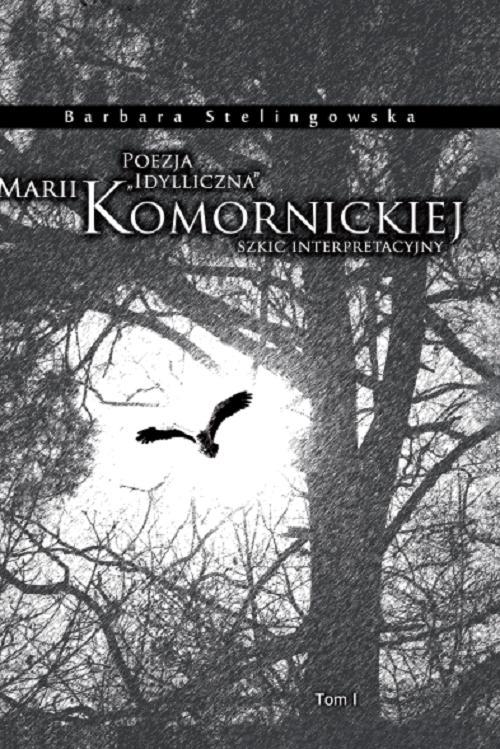 Tytuł: Poezja "idylliczna" Marii Komornickiej. Szkic interpretacyjny. T. I
Autor: Barbara Stelingowska
Wydawnictwo: Uniwersytet w Siedlcach
Formaty: PDF