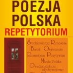 Tytuł: Poezja polska. Repetytorium
Autor: Anna Skibicka
Wydawnictwo: Literat
Formaty: PDF