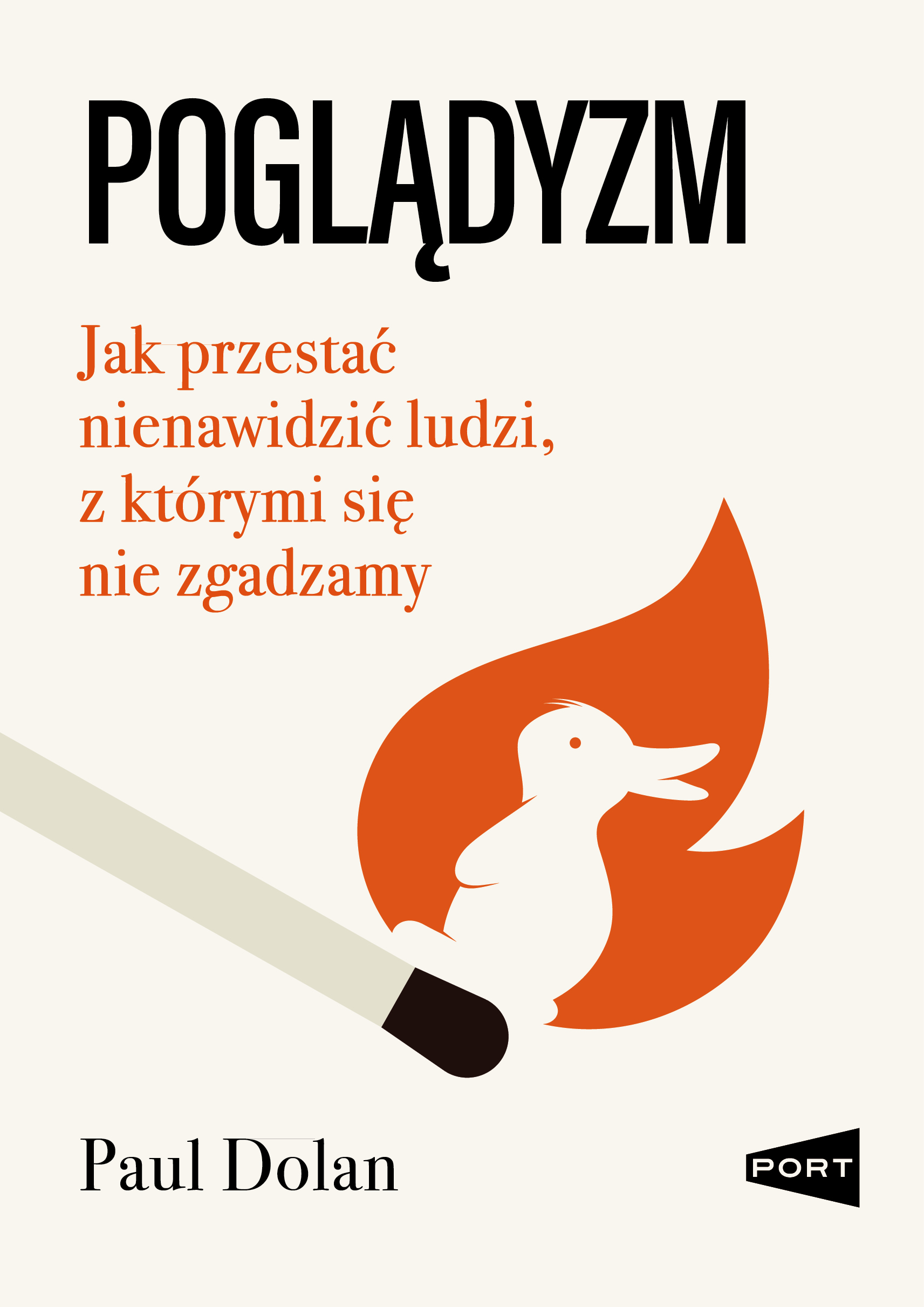Tytuł: Poglądyzm. Jak przestać nienawidzić ludzi, z którymi się nie zgadzamy
Autor: Paul Dolan
Wydawnictwo: Wydawnictwo Port
Formaty: EPUB, MOBI