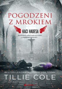 Tytuł: Pogodzeni z mrokiem. Kaci Hadesa
Autor: Tillie Cole
Wydawnictwo: EditioRed
Formaty: EPUB, PDF, MOBI