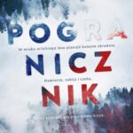 Tytuł: Pogranicznik
Autor: Joanna Bagrij
Wydawnictwo: Mova
Formaty: EPUB, MOBI