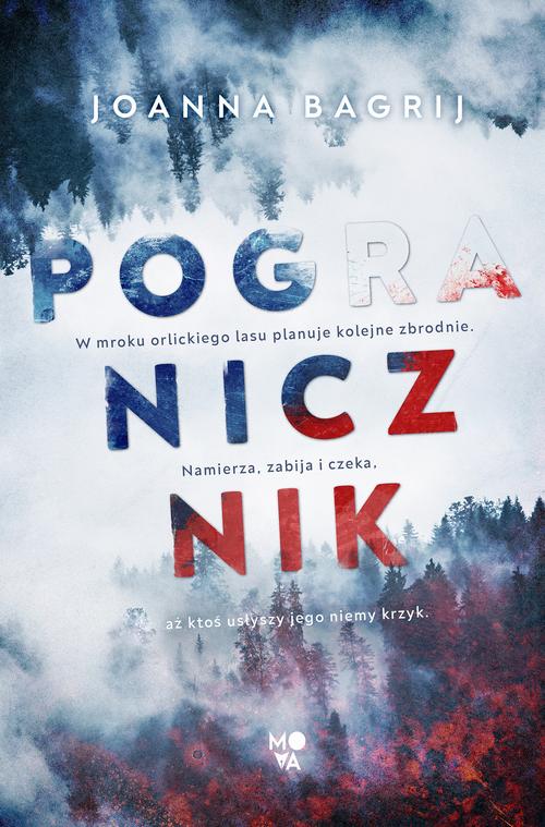 Tytuł: Pogranicznik
Autor: Joanna Bagrij
Wydawnictwo: Mova
Formaty: EPUB, MOBI