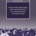 Tytuł: Pojęcie sporu zbiorowego oraz pokojowe metody jego rozwiązywania w prawie polskim
Autor: Aneta Kowalczyk
Wydawnictwo: Wydawnictwo Uniwersytetu Rzeszowskiego
Formaty: PDF
