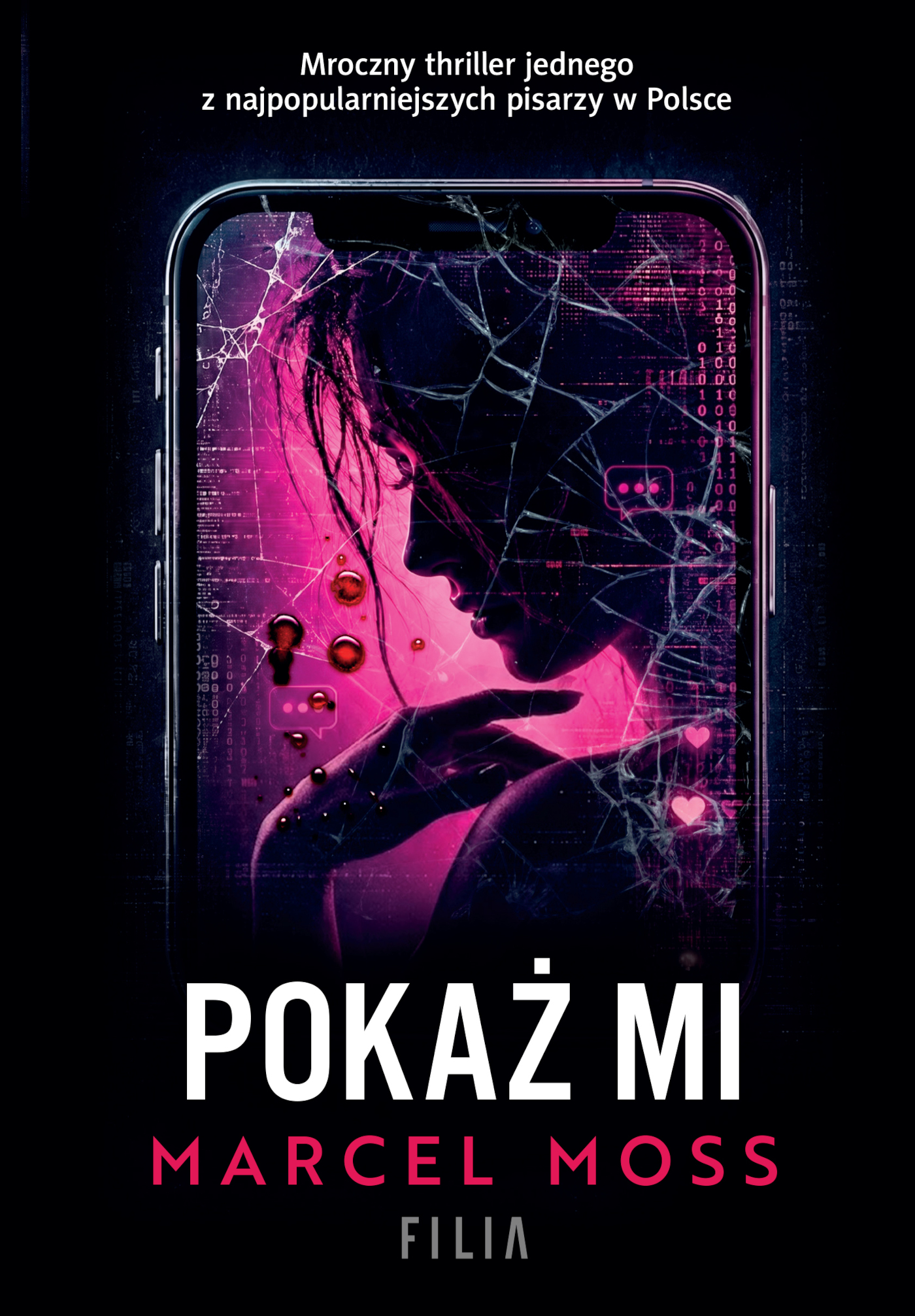 Tytuł: Pokaż mi
Autor: Marcel Moss
Wydawnictwo: FILIA
Formaty: EPUB, MOBI