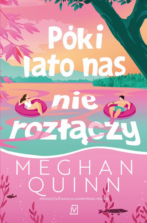 Tytuł: Póki lato nas nie rozłączy
Autor: Megan Quinn
Wydawnictwo: Czwarta Strona
Formaty: EPUB, MOBI