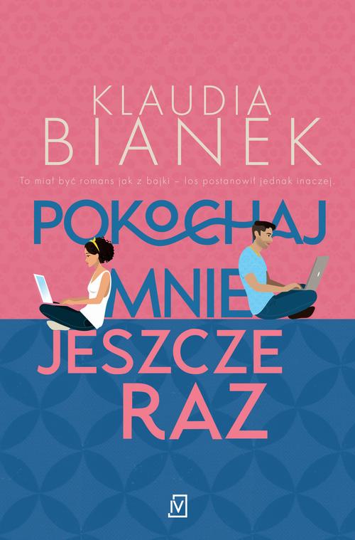 Tytuł: Pokochaj mnie jeszcze raz
Autor: Klaudia Bianek
Wydawnictwo: Czwarta Strona
Formaty: EPUB, MOBI