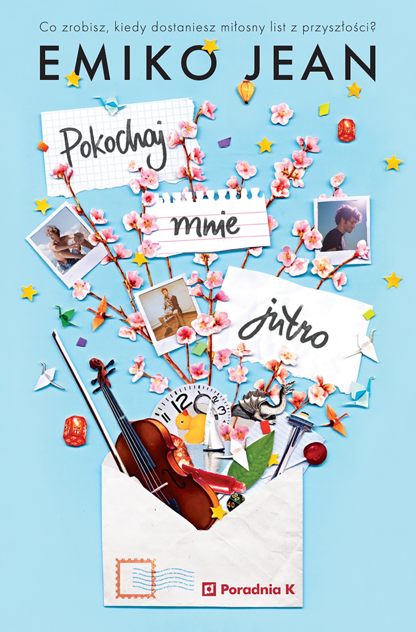 Tytuł: Pokochaj mnie jutro
Autor: Emiko Jean
Wydawnictwo: Wydawnictwo Poradnia K
Formaty: EPUB, MOBI