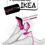 Tytuł: Pokolenie Ikea. Kobiety
Autor: Piotr C
Wydawnictwo: Novae Res
Formaty: MP3
