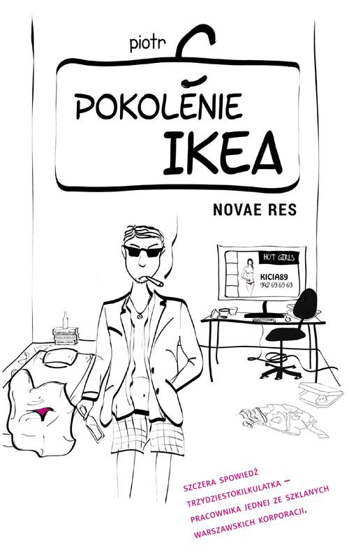 Tytuł: Pokolenie Ikea
Autor: Piotr C
Wydawnictwo: Novae Res
Formaty: MP3