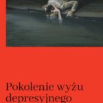 Tytuł: Pokolenie wyżu depresyjnego
Autor: Michał Tabaczyński
Wydawnictwo: Ha!art
Formaty: EPUB, MOBI