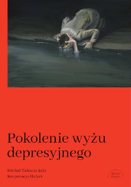 Tytuł: Pokolenie wyżu depresyjnego
Autor: Michał Tabaczyński
Wydawnictwo: Ha!art
Formaty: EPUB, MOBI