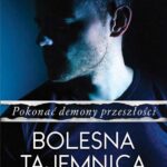 Tytuł: Pokonać demony przeszłości. Bolesna tajemnica
Autor: Ilona Łuczyńska
Wydawnictwo: Lucky
Formaty: EPUB, MOBI