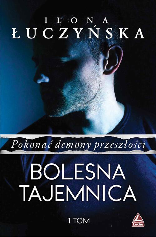 Tytuł: Pokonać demony przeszłości. Bolesna tajemnica
Autor: Ilona Łuczyńska
Wydawnictwo: Lucky
Formaty: EPUB, MOBI