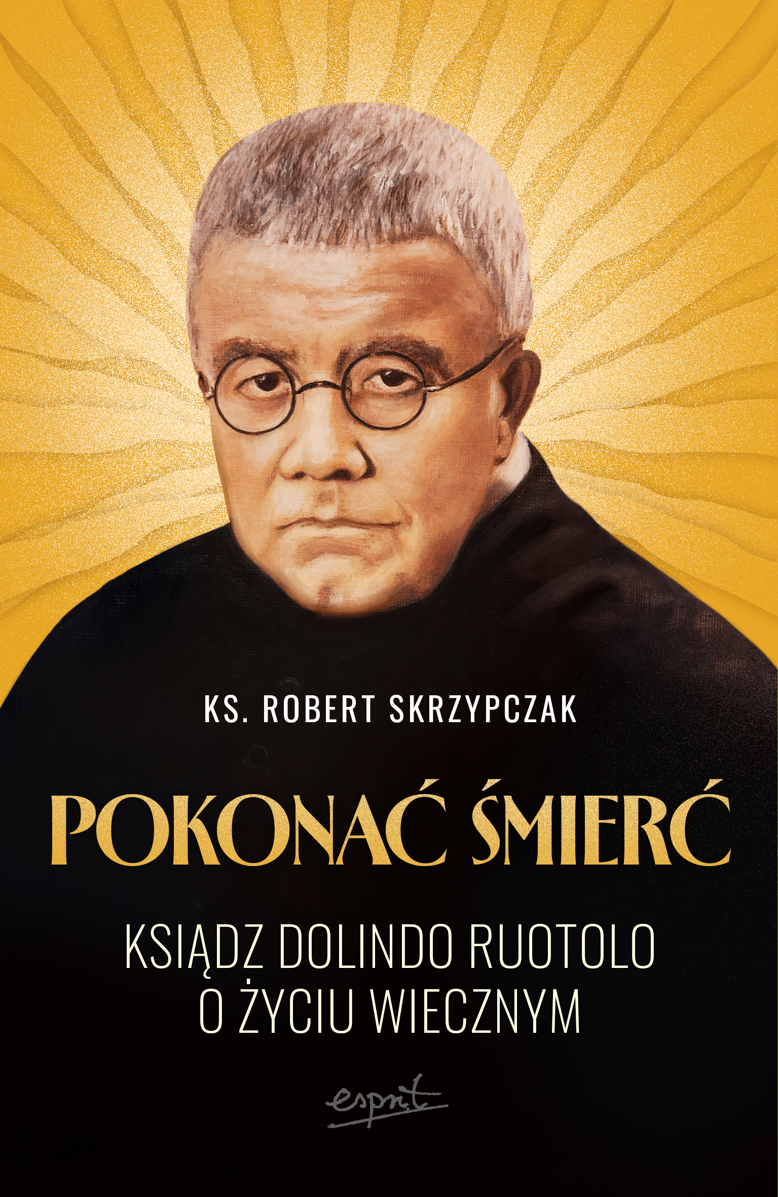 Tytuł: Pokonać śmierć. Ksiądz Dolindo Ruotolo o życiu wiecznym
Autor: ks. Robert Skrzypczak
Wydawnictwo: Wydawnictwo Esprit
Formaty: EPUB, MOBI