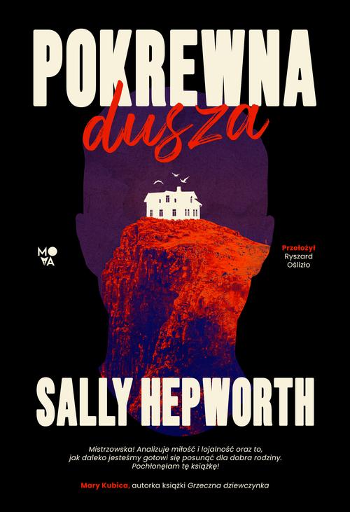 Tytuł: Pokrewna dusza
Autor: Sally Hepworth
Wydawnictwo: Mova
Formaty: EPUB, MOBI