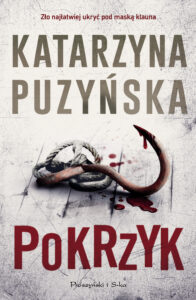 Tytuł: Pokrzyk
Autor: Katarzyna Puzyńska
Wydawnictwo: Prószyński Media
Formaty: EPUB, MOBI