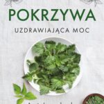 Pokrzywa. Uzdrawiająca moc — okładka e-booka