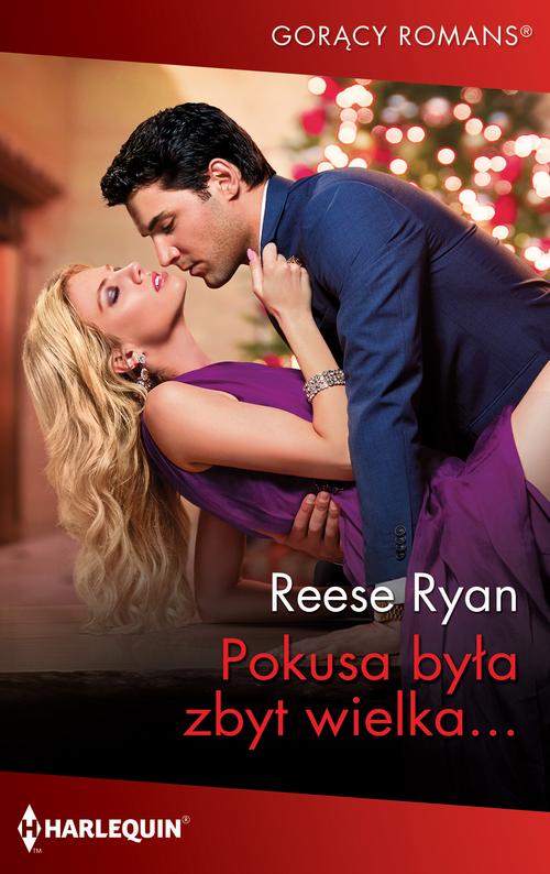 Tytuł: Pokusa była zbyt wielka
Autor: Reese Ryan
Wydawnictwo: Harlequin
Formaty: MOBI, EPUB