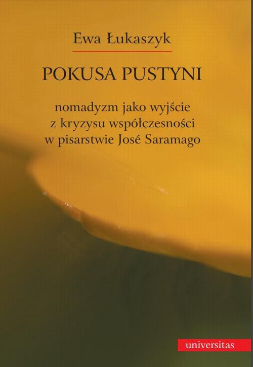 Pokusa pustyni. Nomadyzm jako wyjście z kryzysu współczesności w pisarstwie Jose Saramago — okładka e-booka
