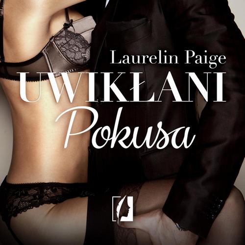 Tytuł: Pokusa. Uwikłani. Tom 1
Autor: Laurelin Paige
Wydawnictwo: Wydawnictwo Kobiece
Formaty: MP3