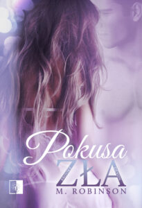 Tytuł: Pokusa ZŁA
Autor: M. Robinson
Wydawnictwo: Wydawnictwo NieZwykłe
Formaty: EPUB, MOBI