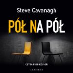 Tytuł: PÓŁ NA PÓŁ
Autor: Steve Cavanagh
Wydawnictwo: Albatros
Formaty: MP3