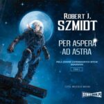 Tytuł: Pola dawno zapomnianych bitew. Bukowski. Tom 1. Per aspera ad astra
Autor: Robert J. Szmidt
Wydawnictwo: Storybox
Formaty: MP3