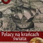 Tytuł: Polacy na krańcach świata: średniowiecze i nowożytność
Autor: Mateusz Będkowski
Wydawnictwo: Promohistoria
Formaty: PDF, EPUB, MOBI