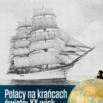 Tytuł: Polacy na krańcach świata XX wiek. Część 2
Autor: Mateusz Będkowski
Wydawnictwo: Promohistoria
Formaty: MOBI, PDF, EPUB