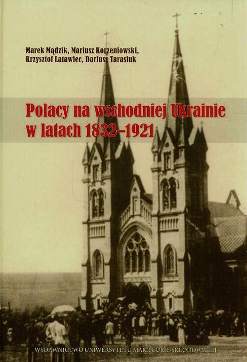Polacy na wschodniej Ukrainie w latach 1832-1921 — okładka e-booka