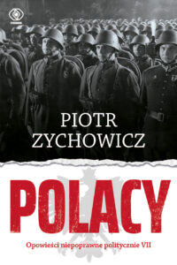 Polacy. Opowieści niepoprawne politycznie VII — okładka e-booka