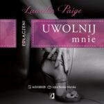 Tytuł: Połączeni. Uwolnij mnie
Autor: Laurelin Paige
Wydawnictwo: Wydawnictwo Kobiece
Formaty: MP3