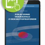 Tytuł: Połączenie tramadolu z deksketoprofenem
Autor: Jarosław Woroń
Wydawnictwo: Medical Education
Formaty: PDF